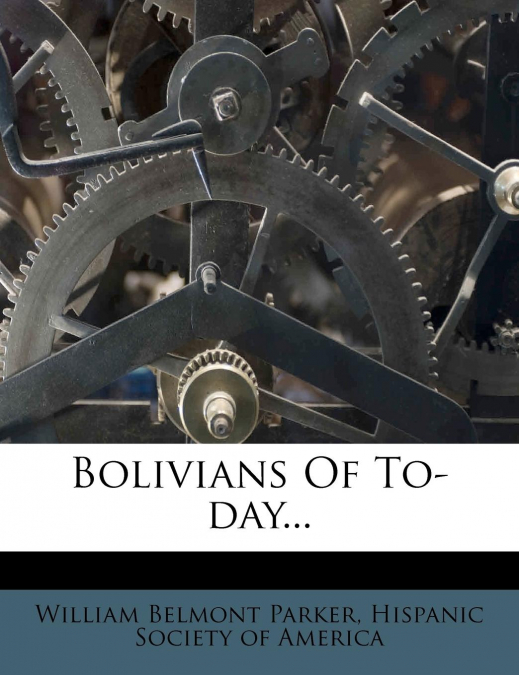Bolivians Of To-day...