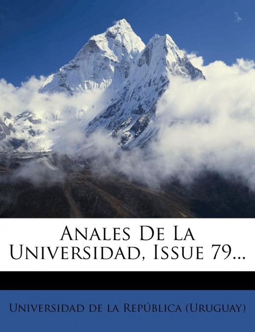Anales De La Universidad, Issue 79...