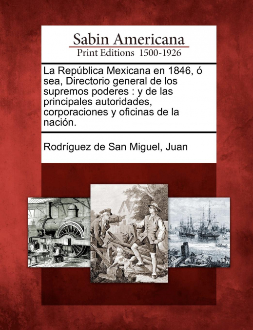 La República Mexicana en 1846, ó sea, Directorio general de los supremos poderes