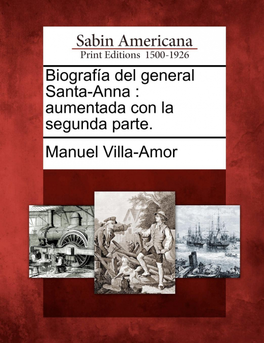Biografía del general Santa-Anna