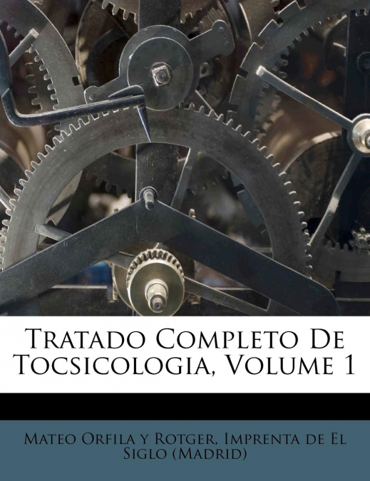 Tratado Completo De Tocsicologia, Volume 1