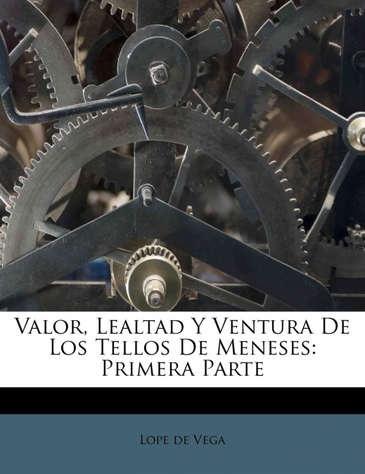 Valor, Lealtad Y Ventura De Los Tellos De Meneses