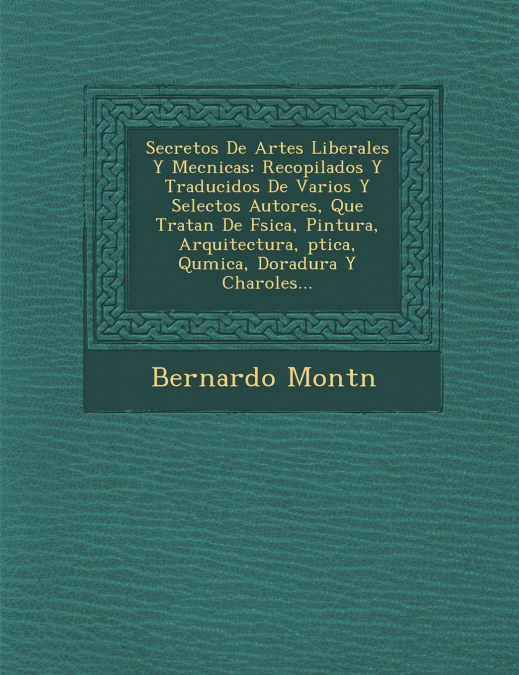 Secretos De Artes Liberales Y Mec�nicas