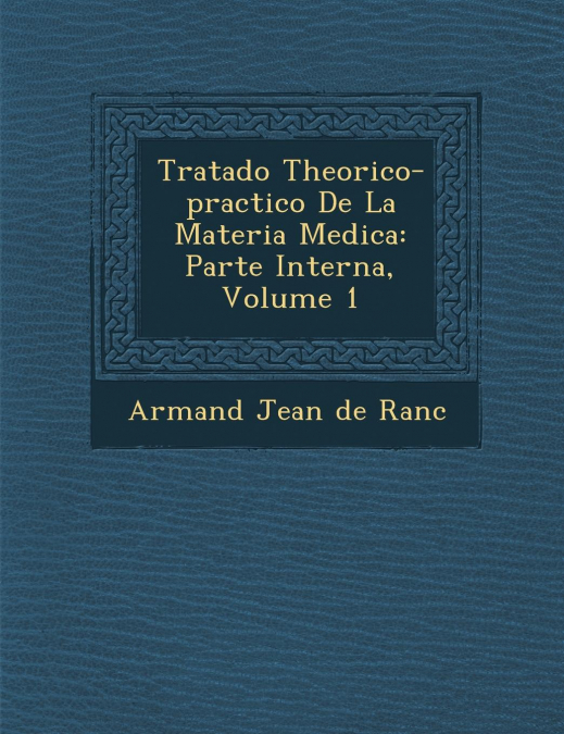 Tratado Theorico-Practico de La Materia Medica