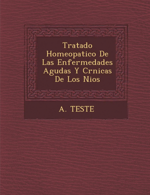 Tratado Homeopatico De Las Enfermedades Agudas Y Cr�nicas De Los Ni�os