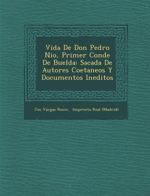 Vida De Don Pedro Ni�o, Primer Conde De Buelda