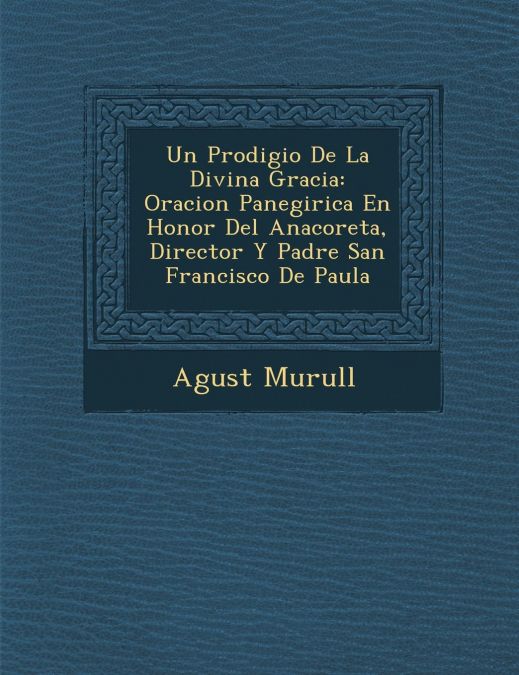 Un Prodigio De La Divina Gracia