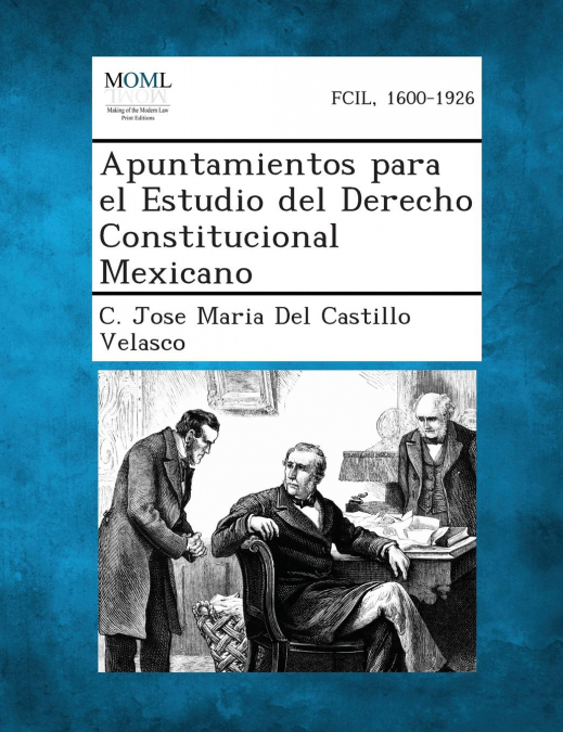 Apuntamientos para el Estudio del Derecho Constitucional Mexicano
