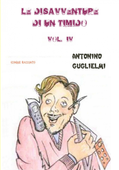 Le Disavventure Di Un Timido - Vol. IV