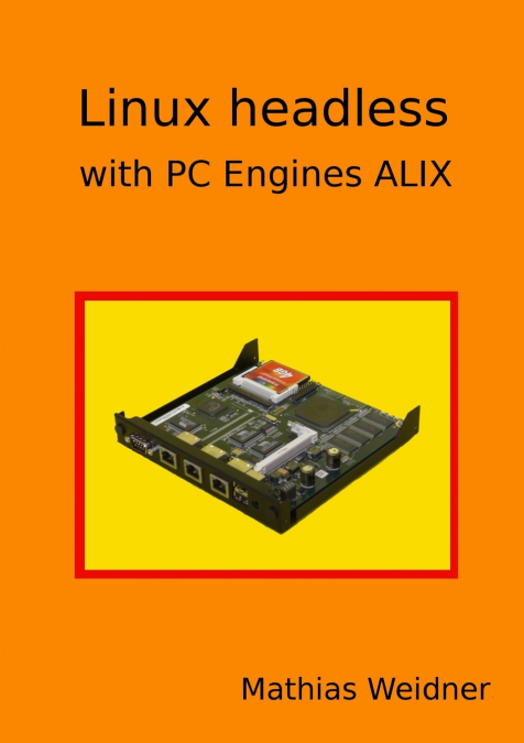 Linux headless - with PC Engines ALIX