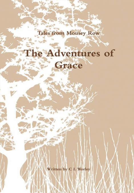 Tales from Mousey Row - The Adventures of Grace