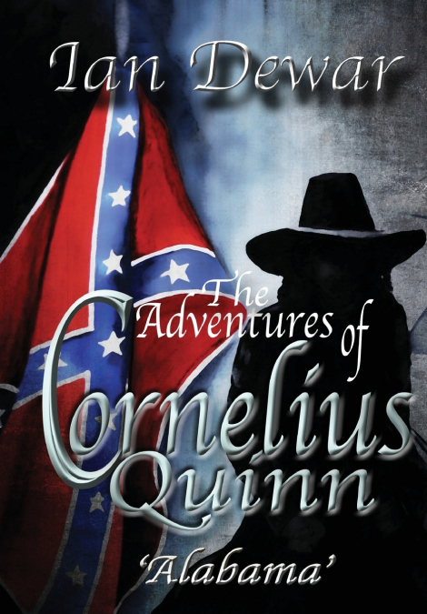 The Adventures of Cornelius Quinn ’Alabama’