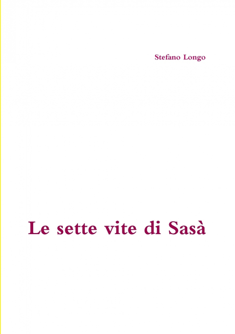 Le sette vite di Sasà