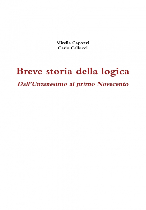 Breve storia della logica. Dall’Umanesimo al primo Novecento