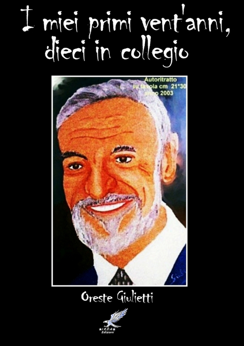 I miei primi vent’anni, dieci in collegio