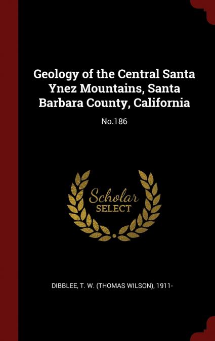 Geology of the Central Santa Ynez Mountains, Santa Barbara County, California