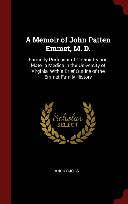 A Memoir of John Patten Emmet, M. D.