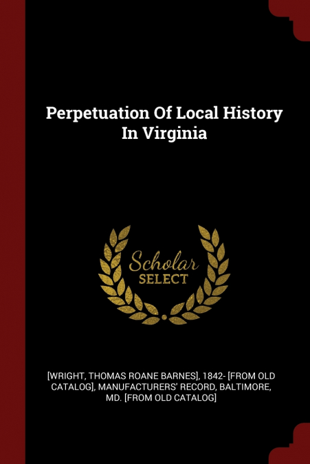 Perpetuation Of Local History In Virginia