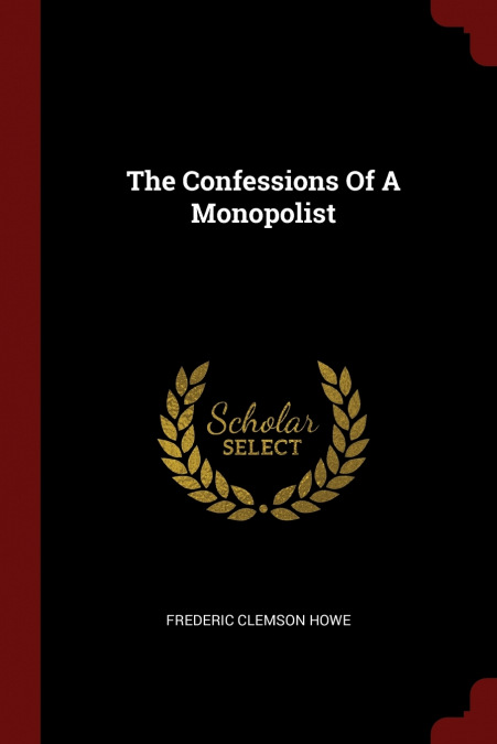 The Confessions Of A Monopolist