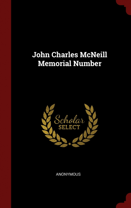 John Charles McNeill Memorial Number