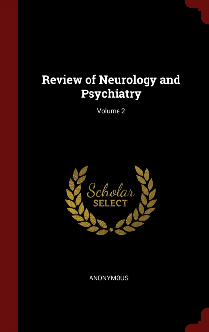Review of Neurology and Psychiatry; Volume 2