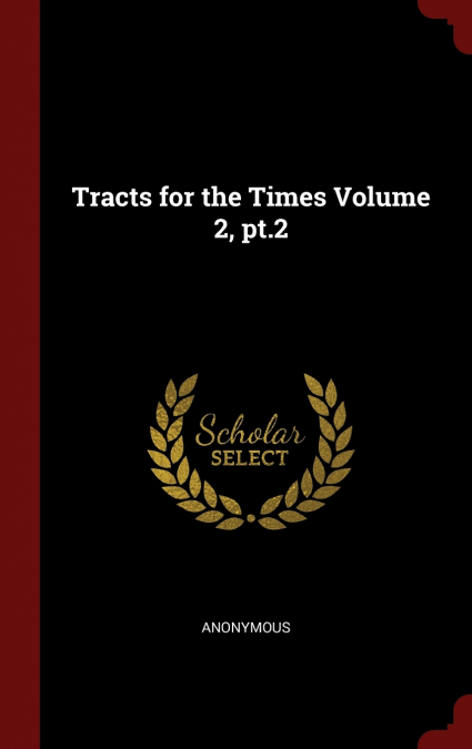 Tracts for the Times Volume 2, pt.2