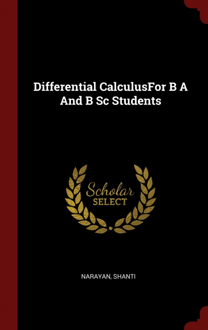 Differential CalculusFor B A And B Sc Students