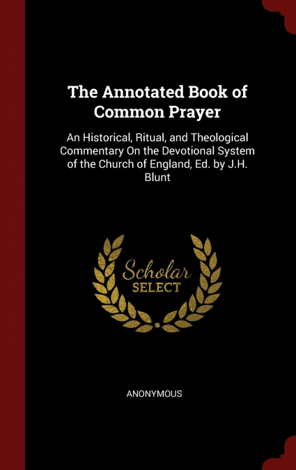The Annotated Book of Common Prayer