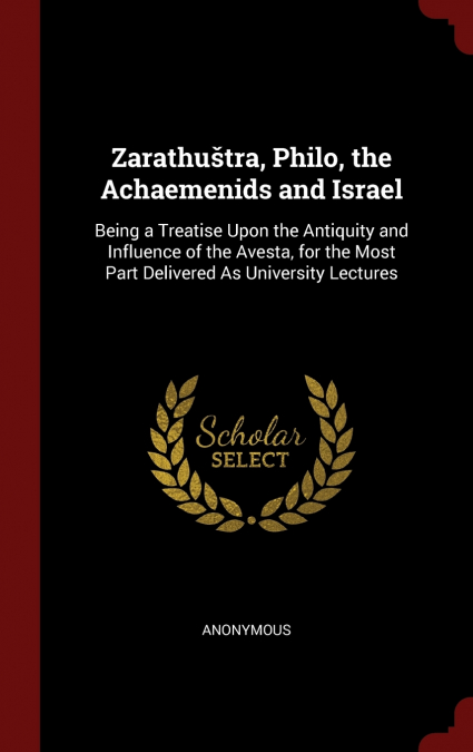 Zarathuštra, Philo, the Achaemenids and Israel