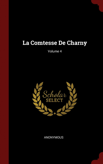 La Comtesse De Charny; Volume 4