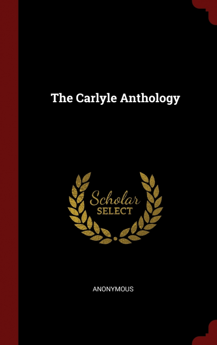The Carlyle Anthology