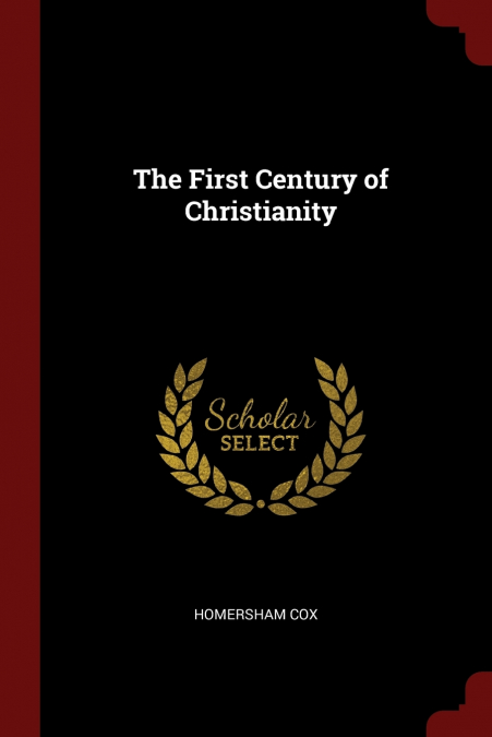 The First Century of Christianity