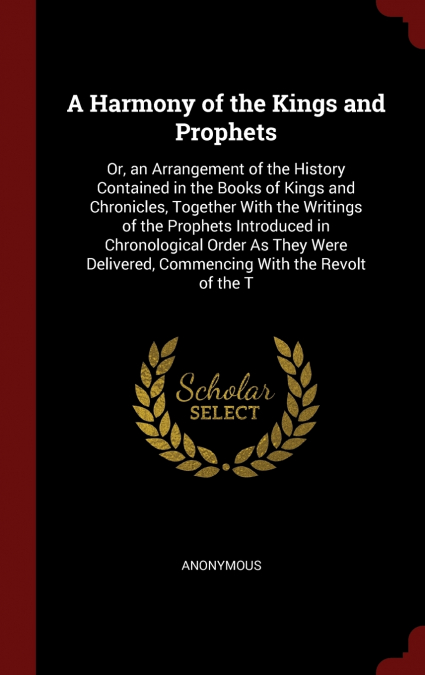 A Harmony of the Kings and Prophets