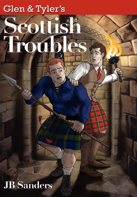 Glen & Tyler’s Scottish Troubles
