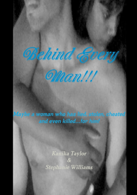 Behind Every Man!!!