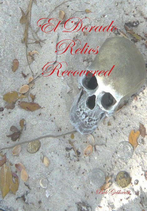 El Dorado Relics Recovered