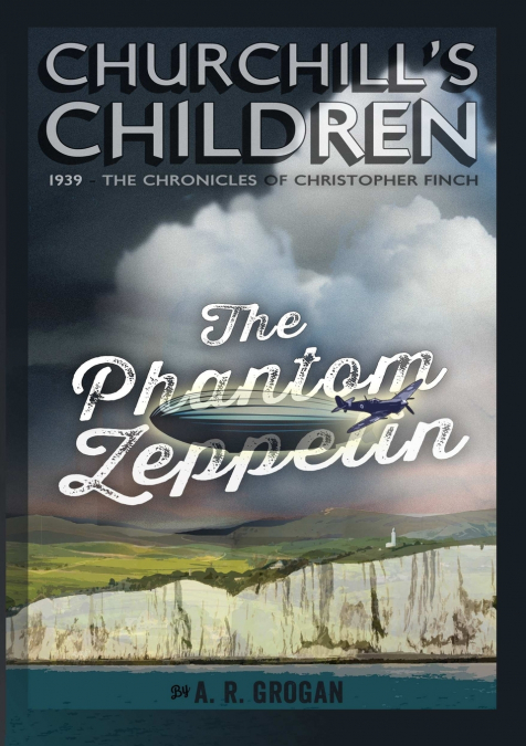 CHURCHILL’S CHILDREN - The Phantom Zeppelin