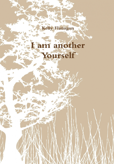 I am another Yourself