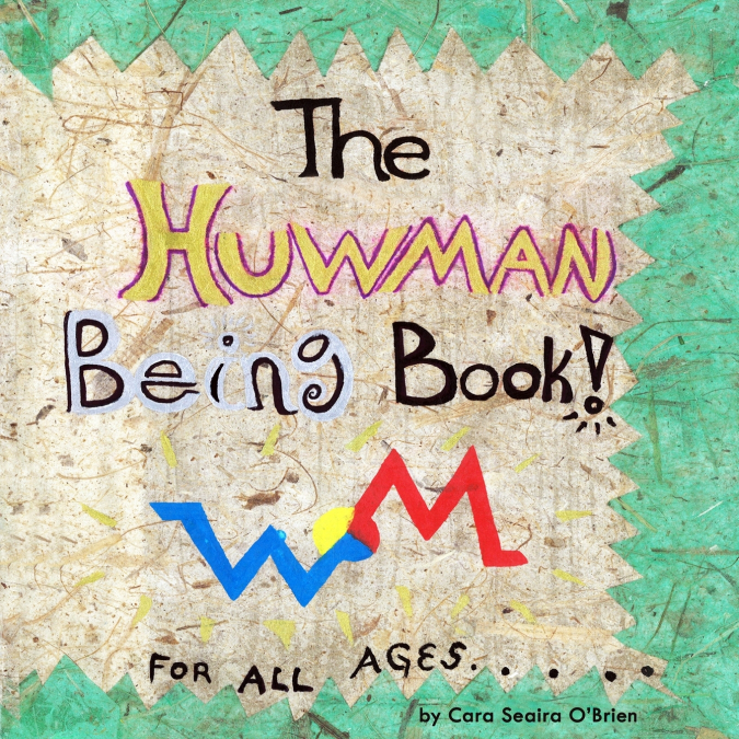 The HUWMAN Being Book!