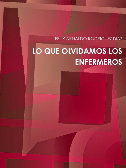 Lo Que Olvidamos Los Enfermeros