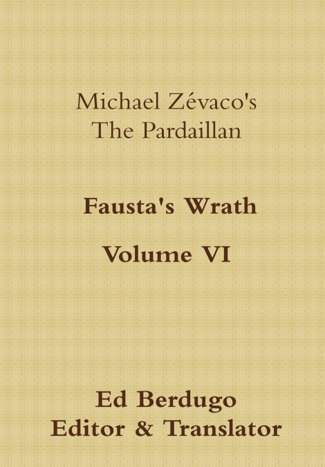 Michael Zévaco’s The Pardaillan Volume VI 'Fausta’s Wrath'