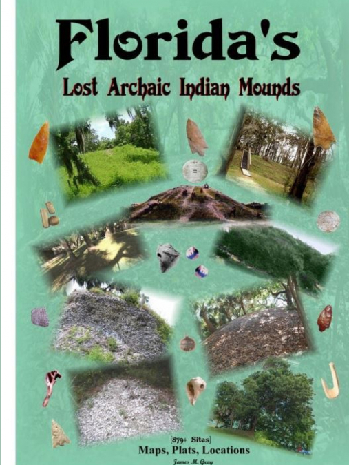 Florida’s Lost Archaic Indian Mounds