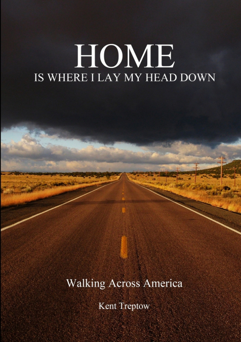 Home Is Where I Lay My Head Down