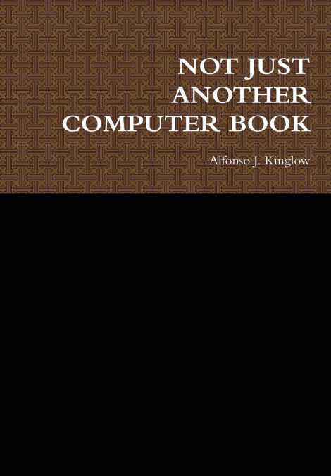 NOT JUST ANOTHER COMPUTER BOOK