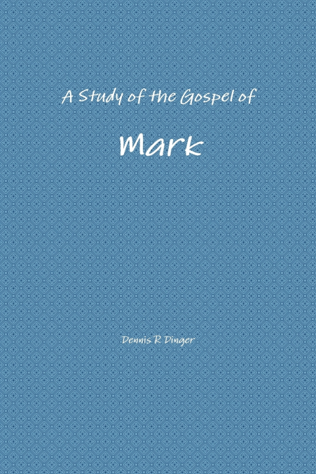 A Study of the Gospel of Mark