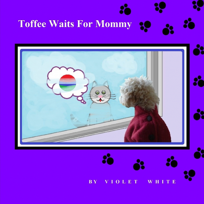 Toffee Waits For Mommy
