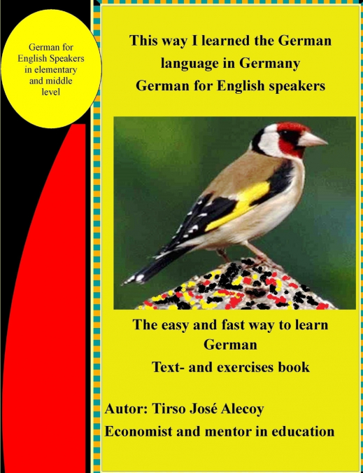This way I learned the German  language in Germany