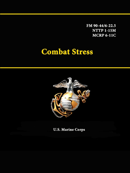 Combat Stress - FM 90-44/6-22.5 - NTTP 1-15M - MCRP 6-11C