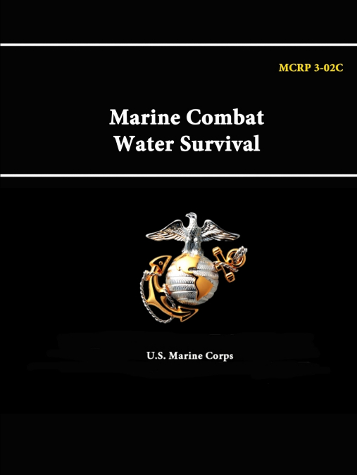 Marine Combat Water Survival - MCRP 3-02C
