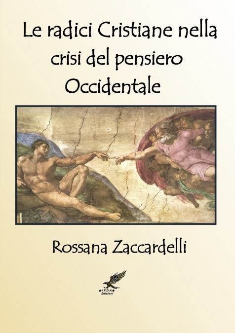 LE RADICI CRISTIANE  NELLA CRISI DEL PENSIERO OCCIDENTALE